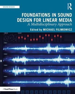 Foundations in Sound Design for Linear Media: A Multidisciplinary Approach - cover
