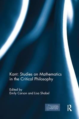 Kant: Studies on Mathematics in the Critical Philosophy - cover