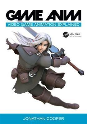 Game Anim: Video Game Animation Explained - Jonathan Cooper - cover