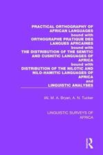 Practical Orthography of African Languages: Bound with: Orthographe Pratique des Langues Africaines; The Distribution of the Semitic and Cushitic Languages of Africa; The Distribution of the Nilotic and Nilo-Hamitic Languages of Africa; and Linguistic Analyses