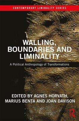 Walling, Boundaries and Liminality: A Political Anthropology of Transformations - cover