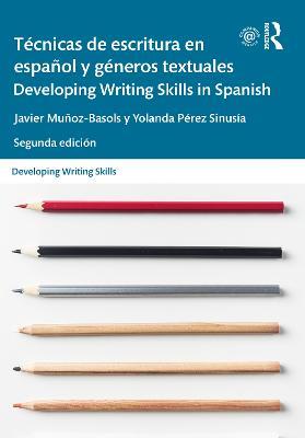 Tecnicas de escritura en espanol y generos textuales / Developing Writing Skills in Spanish - Javier Munoz-Basols,Yolanda Perez Sinusia - cover