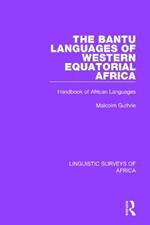 The Bantu Languages of Western Equatorial Africa: Handbook of African Languages