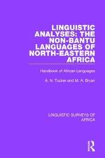 Linguistic Analyses: The Non-Bantu Languages of North-Eastern Africa: Handbook of African Languages