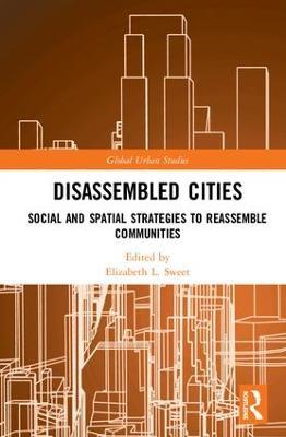 Disassembled Cities: Social and Spatial Strategies to Reassemble Communities - cover
