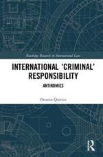International ‘Criminal’ Responsibility: Antinomies