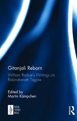 Gitanjali Reborn: William Radice’s Writings on Rabindranath Tagore - cover