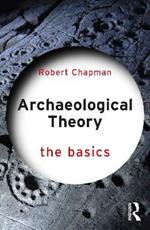 Archaeological Theory: The Basics