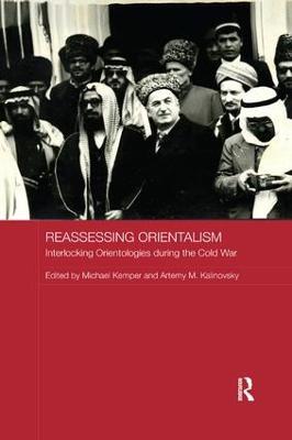 Reassessing Orientalism: Interlocking Orientologies during the Cold War - cover