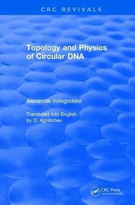 Revival: Topology and Physics of Circular DNA (1992) - Alexander Vologodskii - cover