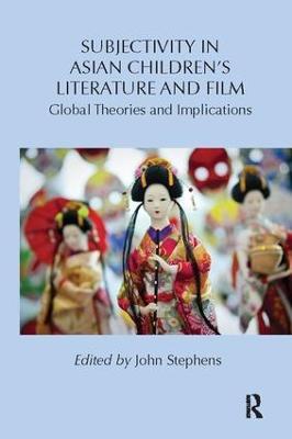 Subjectivity in Asian Children's Literature and Film: Global Theories and Implications - cover