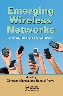 Emerging Wireless Networks: Concepts, Techniques and Applications - cover