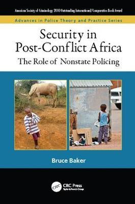 Security in Post-Conflict Africa: The Role of Nonstate Policing - Bruce Baker - cover