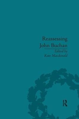 Reassessing John Buchan: Beyond the Thirty Nine Steps - Kate Macdonald - cover