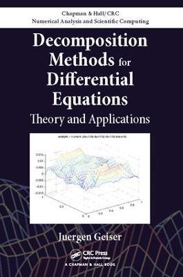 Decomposition Methods for Differential Equations: Theory and Applications - Juergen Geiser - cover
