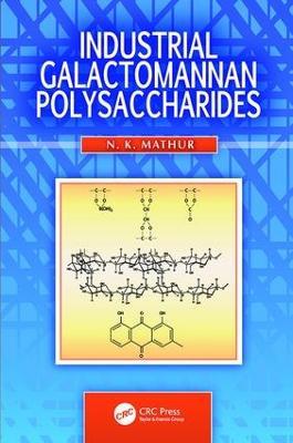 Industrial Galactomannan Polysaccharides - N. K. Mathur - cover