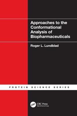 Approaches to the Conformational Analysis of Biopharmaceuticals - Roger L. Lundblad - cover
