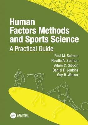 Human Factors Methods and Sports Science: A Practical Guide - Paul Salmon,Neville Anthony Stanton,Adam Gibbon - cover