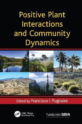 Positive Plant Interactions and Community Dynamics - cover