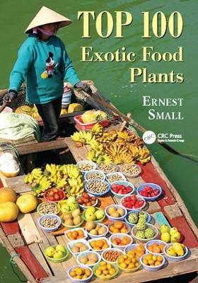 Top 100 Exotic Food Plants - Ernest Small - cover