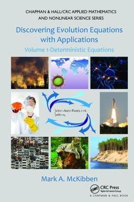 Discovering Evolution Equations with Applications: Volume 1-Deterministic Equations - Mark McKibben - cover