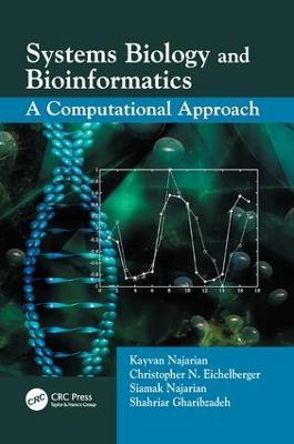 Systems Biology and Bioinformatics: A Computational Approach - Kayvan Najarian,Siamak Najarian,Shahriar Gharibzadeh - cover