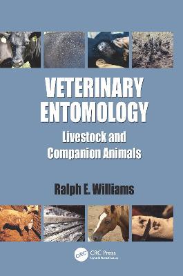 Veterinary Entomology: Livestock and Companion Animals - Ralph E. Williams - cover