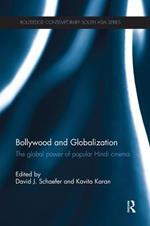 Bollywood and Globalization: The Global Power of Popular Hindi Cinema