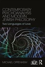 Contemporary Psychoanalysis and Modern Jewish Philosophy: Two Languages of Love