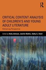 Critical Content Analysis of Children’s and Young Adult Literature: Reframing Perspective