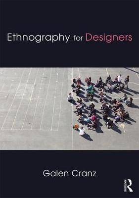 Ethnography for Designers - Galen Cranz - cover