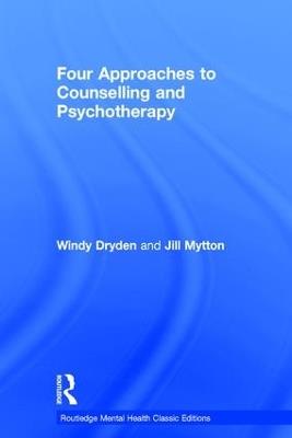 Four Approaches to Counselling and Psychotherapy - Windy Dryden,Jill Mytton - cover