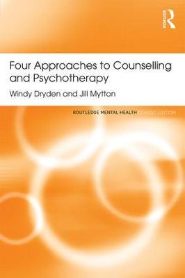 Four Approaches to Counselling and Psychotherapy - Windy Dryden,Jill Mytton - cover
