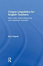 Corpus Linguistics for English Teachers: Tools, Online Resources, and Classroom Activities