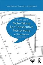 Note-taking for Consecutive Interpreting: A Short Course