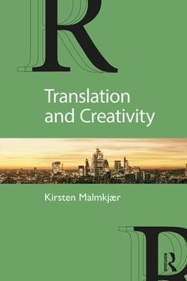 Translation and Creativity - Kirsten Malmkjær - cover