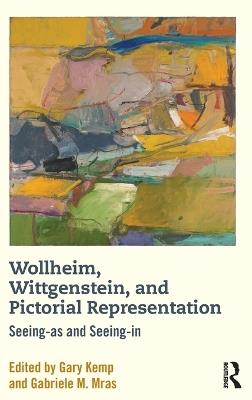 Wollheim, Wittgenstein, and Pictorial Representation: Seeing-as and Seeing-in - cover
