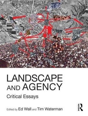 Landscape and Agency: Critical Essays - cover