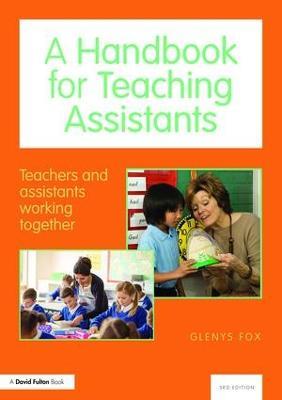 A Handbook for Teaching Assistants: Teachers and assistants working together - Glenys Fox - cover
