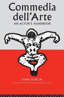 Commedia Dell'Arte: An Actor's Handbook - John Rudlin - cover