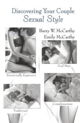 Discovering Your Couple Sexual Style: Sharing Desire, Pleasure, and Satisfaction - Barry W. McCarthy,Emily McCarthy - cover