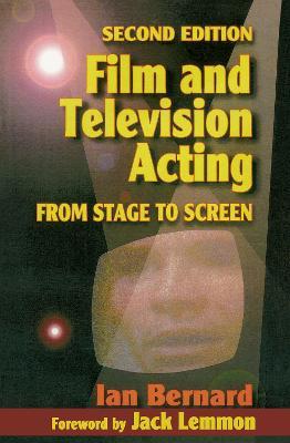 Film and Television Acting: From stage to screen - Ian Bernard - cover