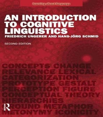 An Introduction to Cognitive Linguistics - Friedrich Ungerer,Hans-Jorg Schmid - cover