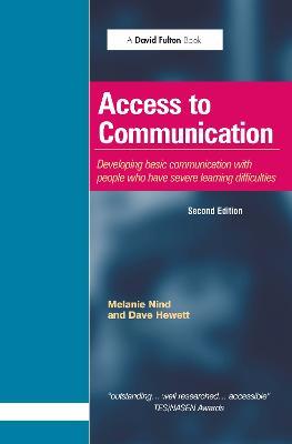 Access to Communication: Developing the Basics of Communication with People with Severe Learning Difficulties Through Intensive Interaction - Melanie Nind,Dave Hewett - cover