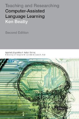 Teaching & Researching: Computer-Assisted Language Learning - Ken Beatty - cover