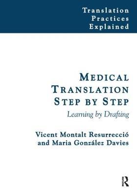 Medical Translation Step by Step: Learning by Drafting - Vicent Montalt,Maria Gonzalez-Davies - cover