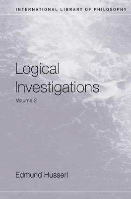 Logical Investigations Volume 2 - Edmund Husserl - cover