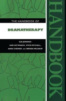 The Handbook of Dramatherapy - Sue Jennings,Ann Cattanach,Steve Mitchell - cover