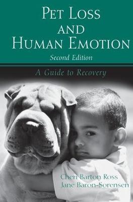 Pet Loss and Human Emotion, second edition: A Guide to Recovery - Cheri Barton Ross - cover