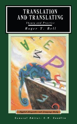 Translation and Translating: Theory and Practice - Roger T. Bell - cover